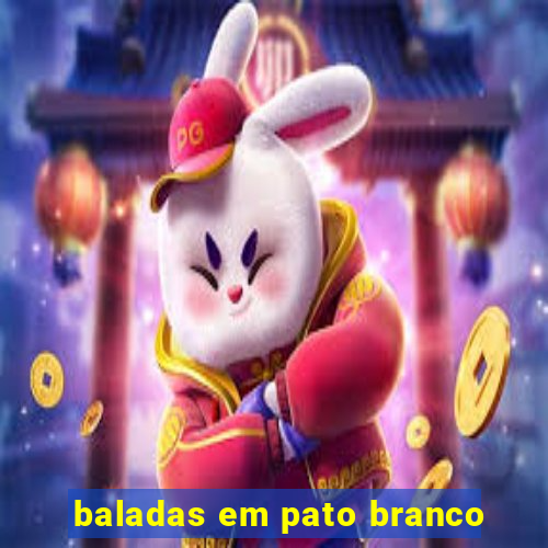 baladas em pato branco